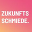 Zukunftsschmiede.